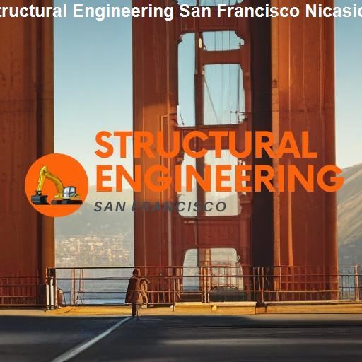 Case Studies: Nicasio's Structural Engineering Projects in San Francisco - Structural Engineering San Francisco Nicasio