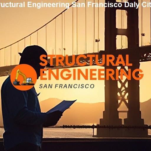 Choosing the Right Structural Engineering Firm - Structural Engineering San Francisco Daly City