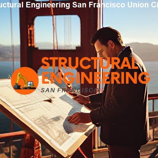 Comparative Analysis: San Francisco vs Union City - Structural Engineering San Francisco Union City