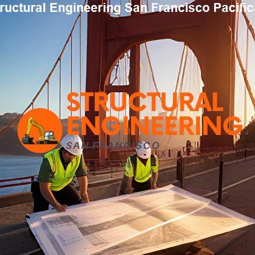 Contact Us for Your Structural Engineering Needs in San Francisco Pacifica - Structural Engineering San Francisco Pacifica