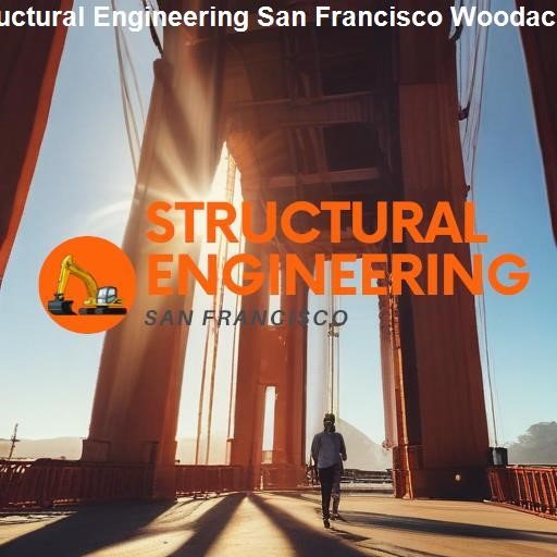 Delving into Woodacre's Structural Engineering Scene - Structural Engineering San Francisco Woodacre