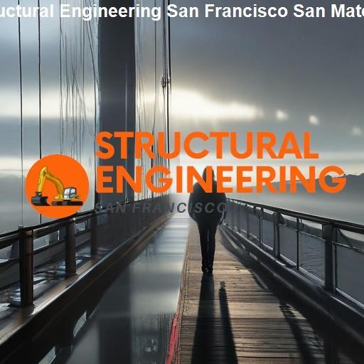 High-Quality Structural Engineering in San Mateo - Structural Engineering San Francisco San Mateo