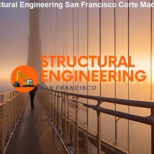 Highlighting Structural Engineering in Corte Madera - Structural Engineering San Francisco Corte Madera