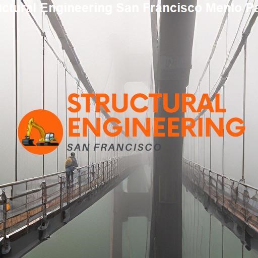 Importance of Structural Engineering in San Francisco - Structural Engineering San Francisco Menlo Park