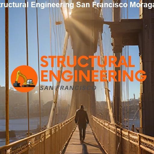 Moraga’s Structural Engineering Scene - Structural Engineering San Francisco Moraga