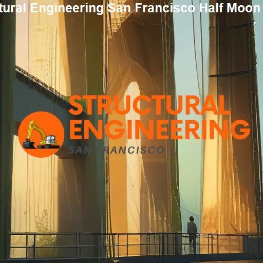 Our Services in San Francisco - Structural Engineering San Francisco Half Moon Bay