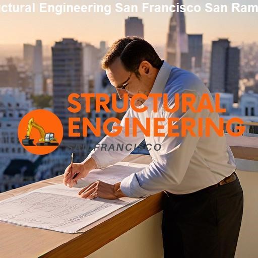 Our Structural Engineering Services in San Francisco - Structural Engineering San Francisco San Ramon