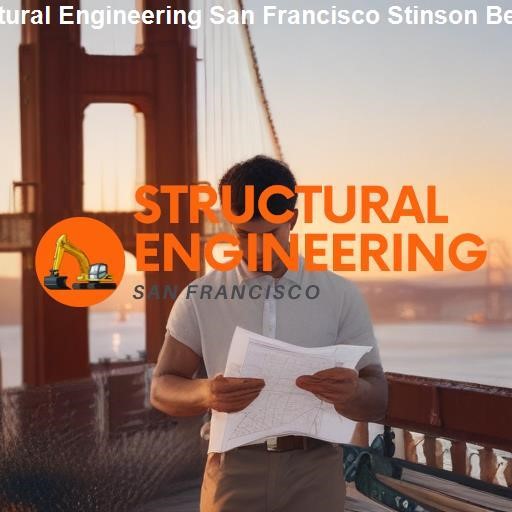 Revolutionizing San Francisco's Structural Engineering - Structural Engineering San Francisco Stinson Beach