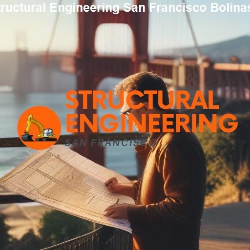 Role of a Structural Engineer in Bolinas - Structural Engineering San Francisco Bolinas