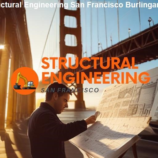 San Francisco's Structural Engineering Landscape - Structural Engineering San Francisco Burlingame