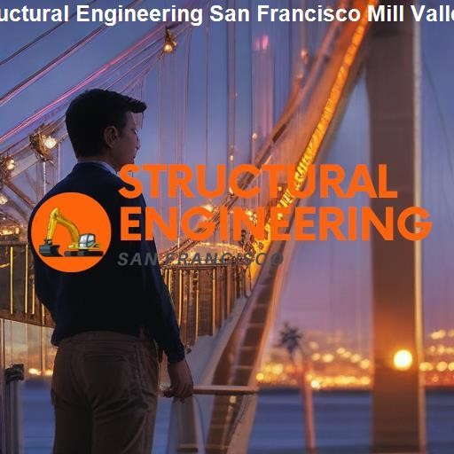 Showcasing Our Structural Engineering Success in Mill Valley - Structural Engineering San Francisco Mill Valley