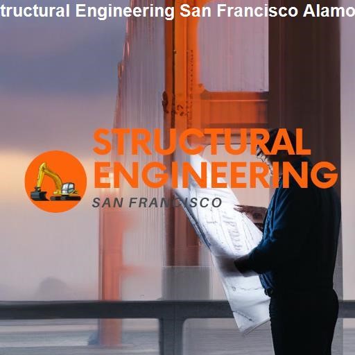 Structural Engineering Innovation in San Francisco - Structural Engineering San Francisco Alamo