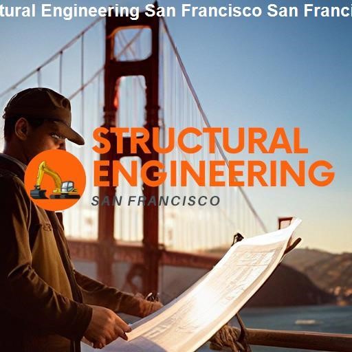 Structural Engineering in San Francisco - Structural Engineering San Francisco San Francisco