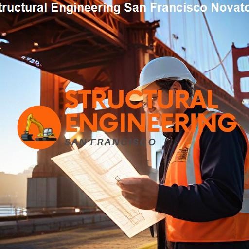 The Future of Structural Engineering in San Francisco and Novato - Structural Engineering San Francisco Novato