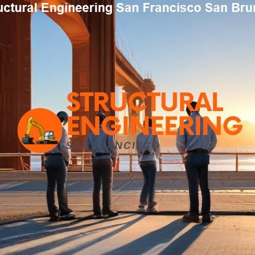 The Future of Structural Engineering in San Francisco and San Bruno - Structural Engineering San Francisco San Bruno