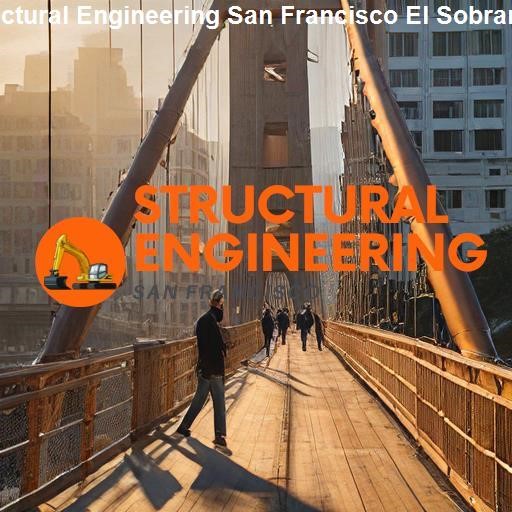 The Intersection of Structural Engineering in San Francisco and El Sobrante - Structural Engineering San Francisco El Sobrante