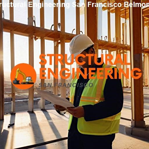 Understanding Structural Engineering - Structural Engineering San Francisco Belmont