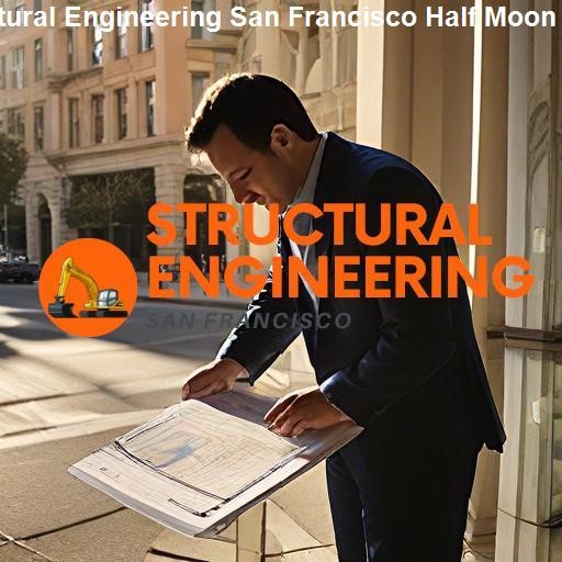 Understanding Structural Engineering - Structural Engineering San Francisco Half Moon Bay