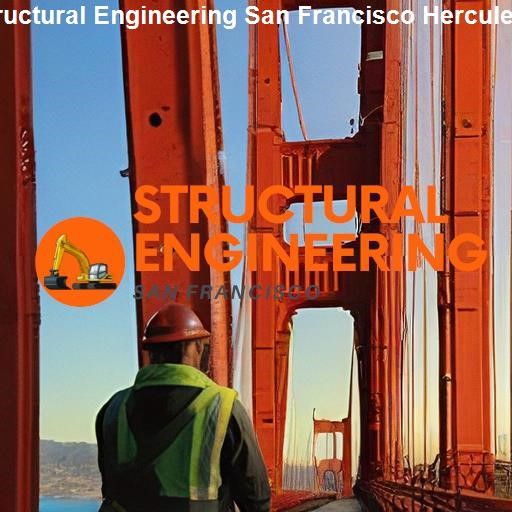 Understanding Structural Engineering - Structural Engineering San Francisco Hercules