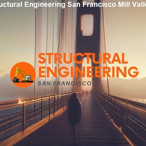 Understanding Structural Engineering - Structural Engineering San Francisco Mill Valley