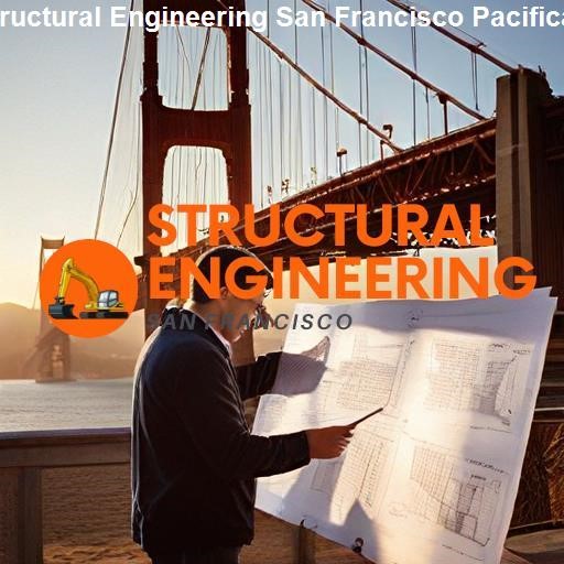 Understanding Structural Engineering - Structural Engineering San Francisco Pacifica