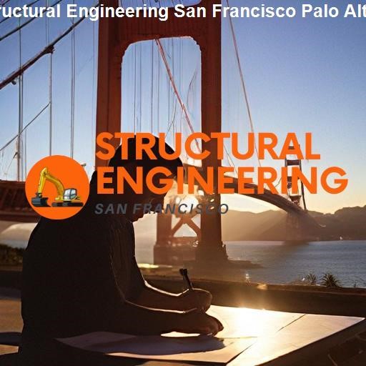 Understanding Structural Engineering - Structural Engineering San Francisco Palo Alto