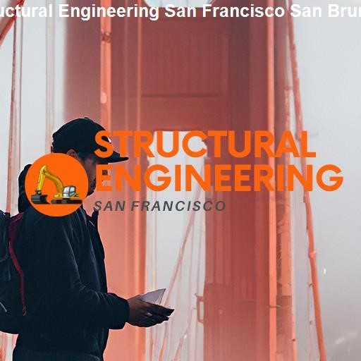 Understanding Structural Engineering - Structural Engineering San Francisco San Bruno