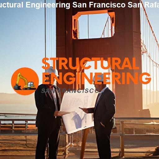 Understanding Structural Engineering - Structural Engineering San Francisco San Rafael