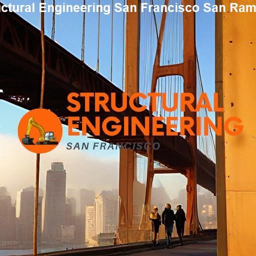 Understanding Structural Engineering - Structural Engineering San Francisco San Ramon