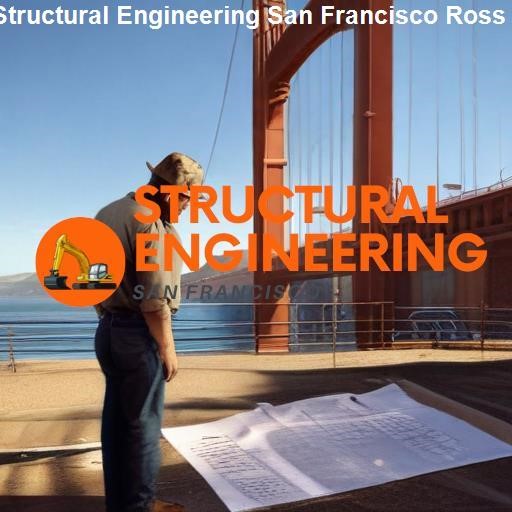 Understanding Structural Engineering: The Ross Method - Structural Engineering San Francisco Ross