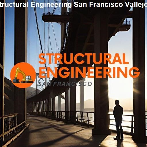 Understanding Structural Engineering - Structural Engineering San Francisco Vallejo