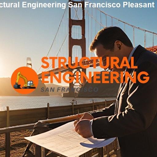 Understanding the Role of Structural Engineering - Structural Engineering San Francisco Pleasant Hill