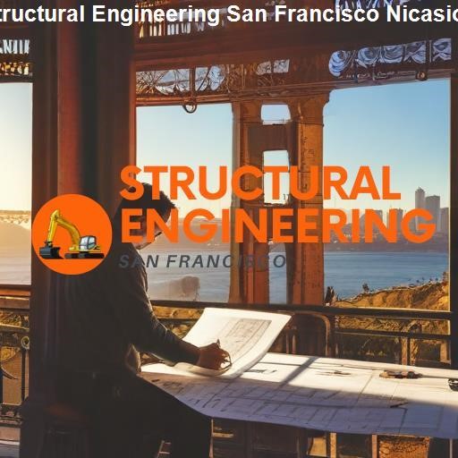 Why Choose Nicasio for Your Structural Engineering Needs - Structural Engineering San Francisco Nicasio