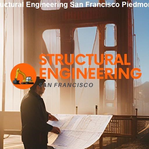 Why Choose Us for Structural Engineering in San Francisco Piedmont - Structural Engineering San Francisco Piedmont