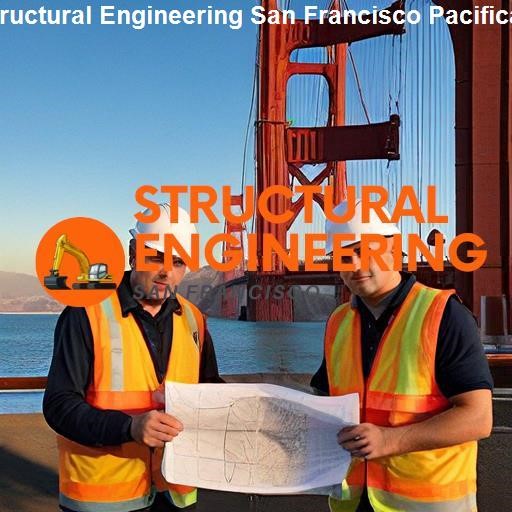 Why Choose Us for Your San Francisco Pacifica Project - Structural Engineering San Francisco Pacifica