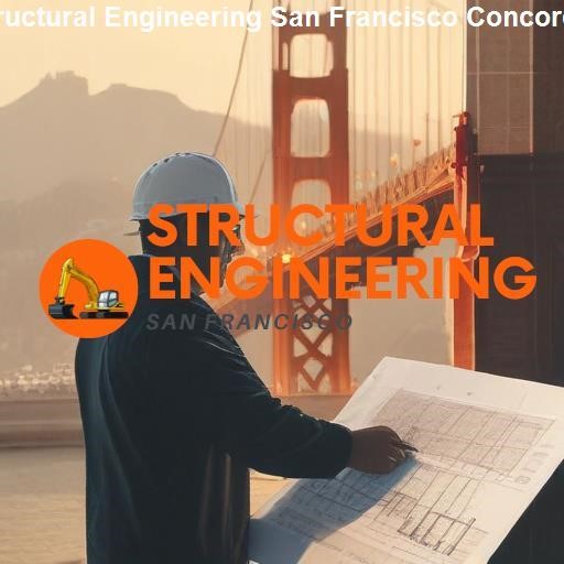 Why Choose Us for Your San Francisco and Concord Projects - Structural Engineering San Francisco Concord