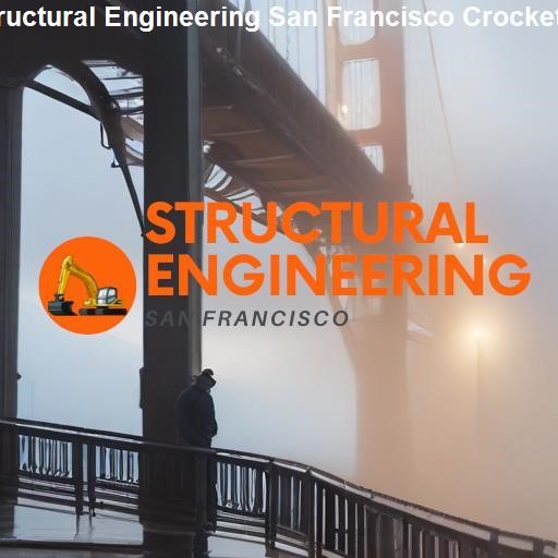 Why Choose Us for Your Structural Engineering Needs - Structural Engineering San Francisco Crockett