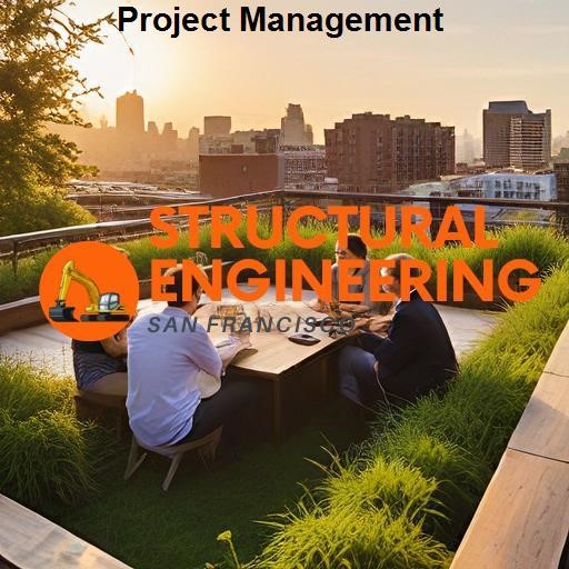 Structural Engineering San Francisco Project Management